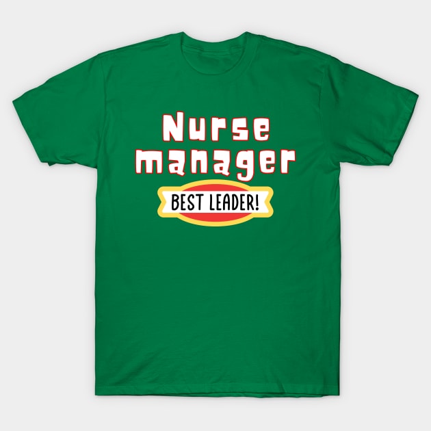 Nurse Manager T-Shirt by Haministic Harmony